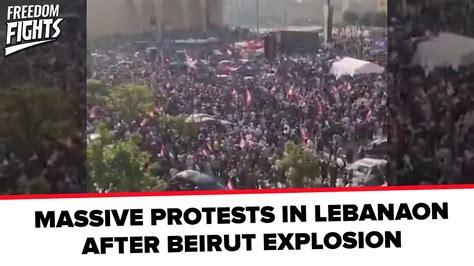 Mass Protests In Lebanon After Beirut Explosion Youtube