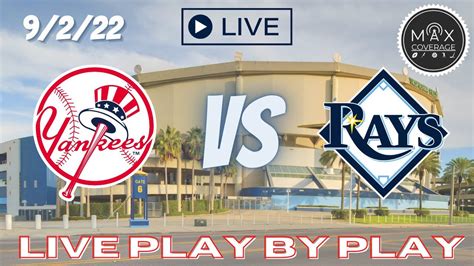 Watch New York Yankees Vs Tampa Bay Rays Live Play By Play 9222