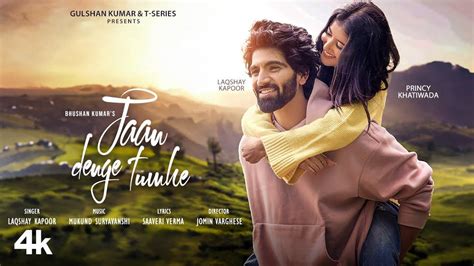 Watch The Latest Hindi Music Video For Jaan Denge Tumhe By Laqshay