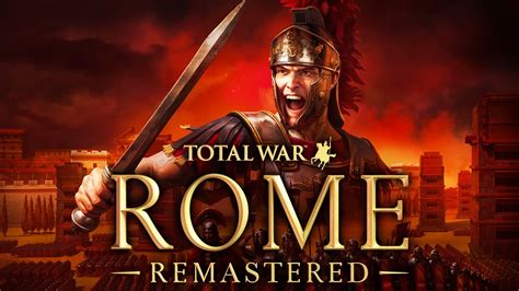 Total War Rome Remastered Sistem Gereksinimleri Belli Oldu Technopat