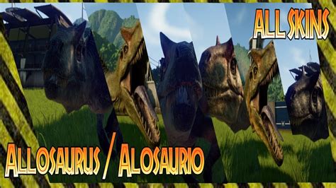 Allosaurus All Skins Alosaurio Todas Las Skins Jurassic World