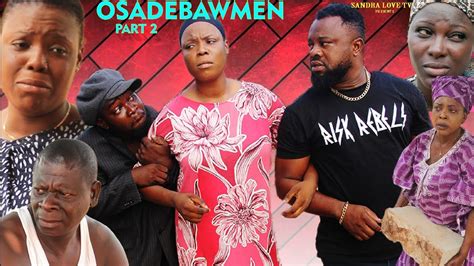 Osadebamwen Part 2 Latest Benin Movies 2022 Youtube