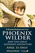 Phoenix Wilder: And The Great Elephant Adventure Showtimes | Fandango