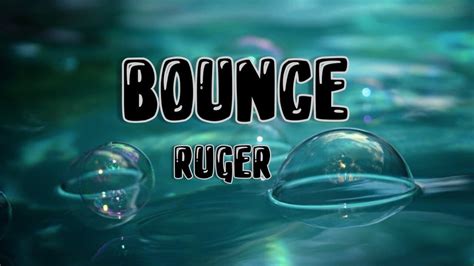 Ruger Bounce Lyrics Video Youtube