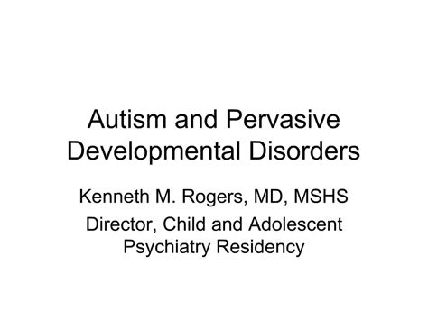 Ppt Autism And Pervasive Developmental Disorders Powerpoint Presentation Id1227617