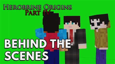 Herobrine Origins Part Iv Behind The Scenes 2 Youtube