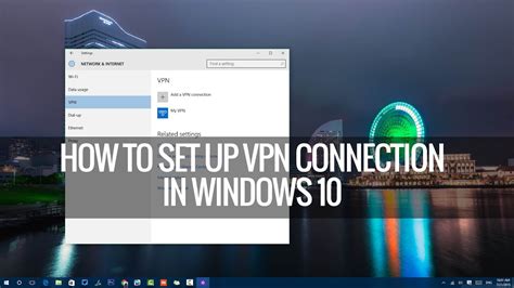 How To Set Up Vpn Connection On Windows 10 Techniqued Youtube