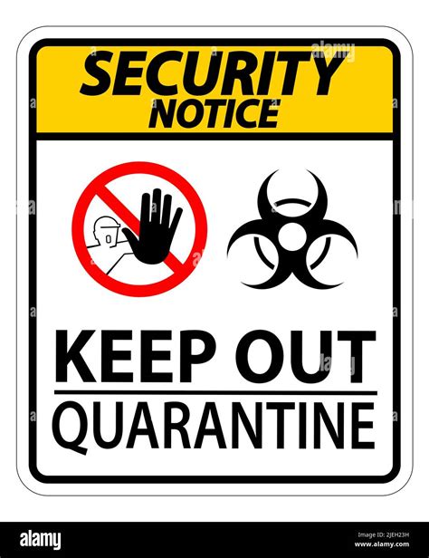 Security Notice Keep Out Quarantine Sign Isolated On White Background