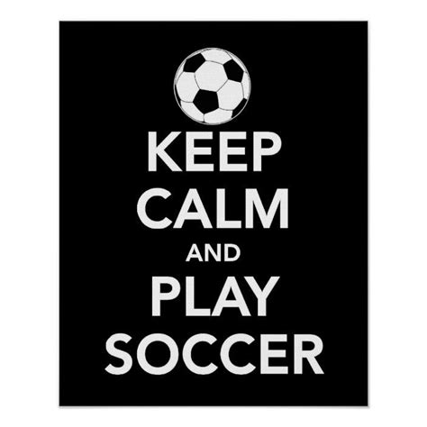 Keep Calm And Play Soccer Print Or Poster Locker Room