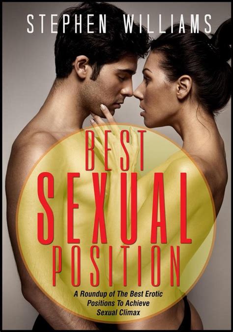 best sexual position a roundup of the best erotic positions to achieve sexual climax bol