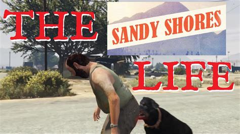 The Sandy Shores Life Gta 5 Youtube