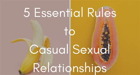 Five Essential Rules To Casual Sexual Relationships By Nate Chai Medium