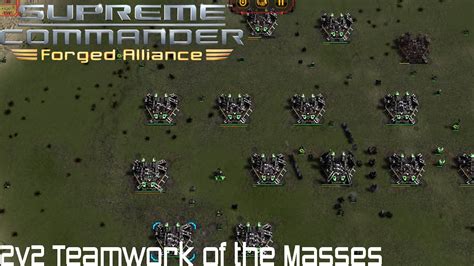 Supreme Commander Faf 2v2 Teamwork Of The Masses Youtube