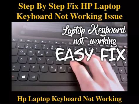 Ppt Step By Step Fix Hp Laptop Keyboard Not Working Issue Powerpoint