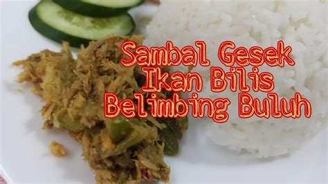 Sambal belimbing wuluh… segar sekali. Sambal Gesek Ikan Bilis Belimbing Buluh - YouTube