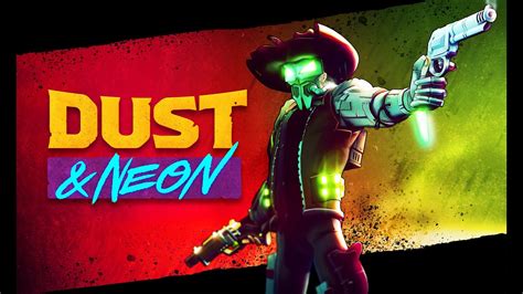 Dust And Neon Official Release Trailer Youtube