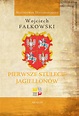 The first century of the Jagiellonian dynasty - Polish History Museum