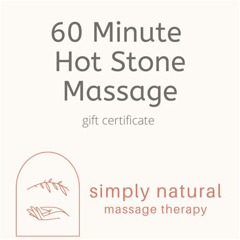 60 min hot stone simply natural massage therapy t certificate simply natural massage therapy
