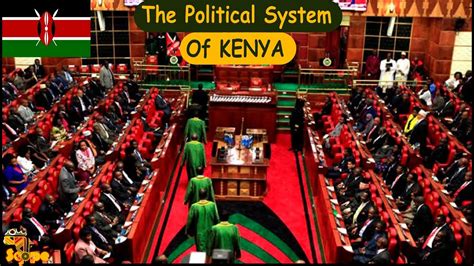 The Kenyan Political System And Government Youtube