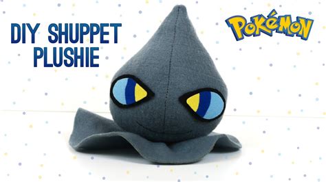 Pokemon Diy Shuppet Plushie How To Make Your Own Cute