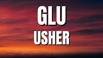 USHER - GLU | LYRICS VIDEO - YouTube