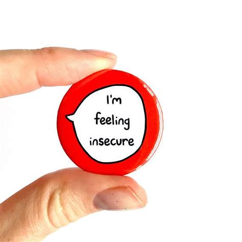 I'm Feeling Insecure Pin Badge Button | Etsy | Feeling insecure ...