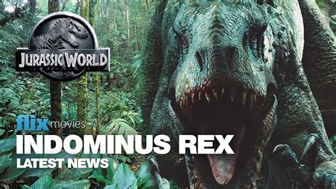 Jurassic World Indominus Rex Unveiled Flix Movies Youtube