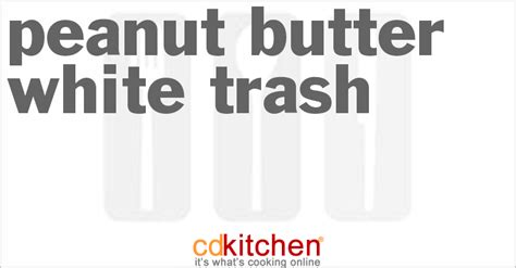 Peanut Butter White Trash Recipe