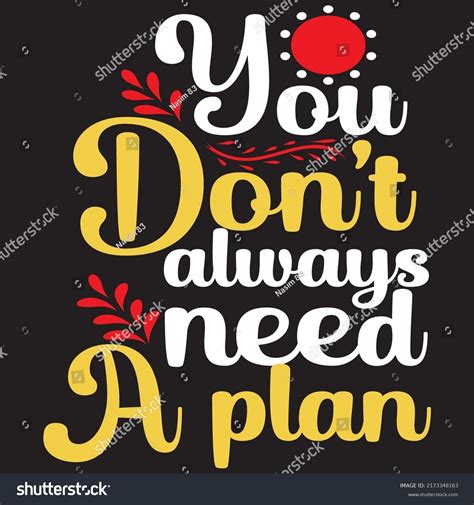 You Dont Always Need Plan Typography Stock Vector Royalty Free