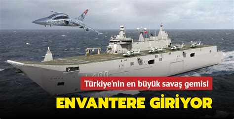 Türkiye nin en büyük savaş gemisi ANADOLU LHD 2022 de envantere girecek