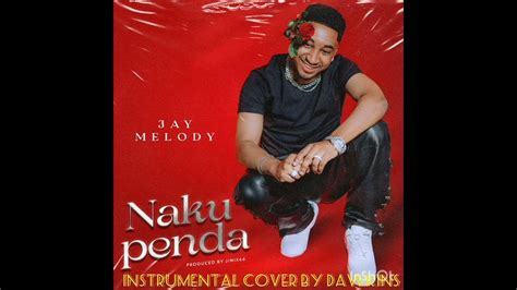 Jay Melody Nakupenda Official Instrumental Cover Ft Grabba Youtube