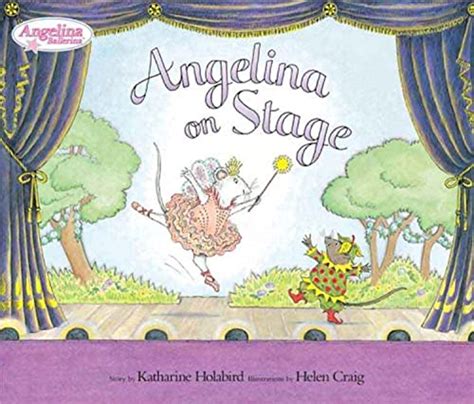 Angelina On Stage By Holabird Katharine Fine Pictorial Hard Cover