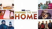 Finding the Way Home (2019) - HBO Max | Flixable