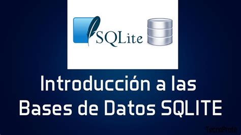 Curso De Base De Datos Sqlite Introducción A Sqlite Video 1 Youtube