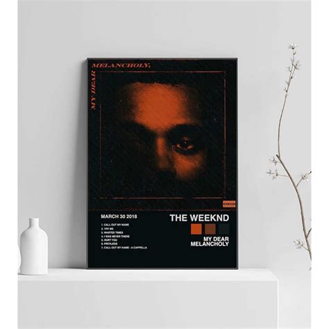 The Weeknd Poster My Dear Melancholy Album Poster The We Inspire