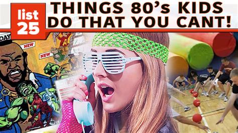 25 Things 80s Kids Could Do That Todays Kids Cant