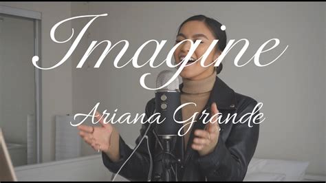 Ariana Grande Imagine Cover By Czarina Youtube