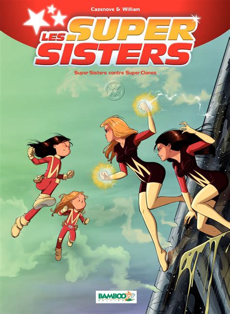 Les Super Sisters 2 Super Sisters Contre Super Clones Issue