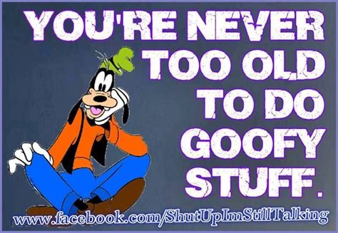 Goofy Me Disney Quotes Funny Funny Cartoon Quotes Goofy Quotes