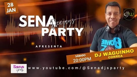 Canal Sena Djs Party Apresenta Dj Waguinho Correia Youtube