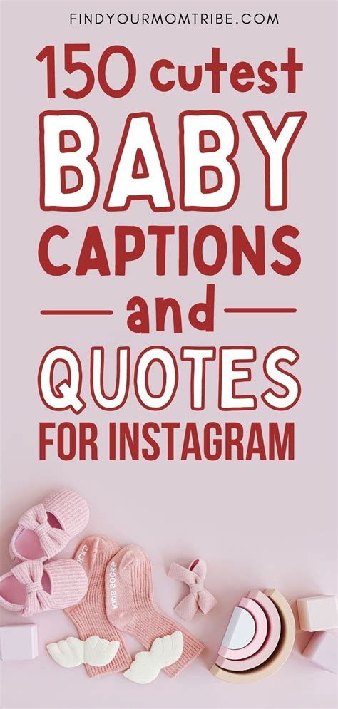 150 Best Cute Baby Captions And Quotes For Instagram Baby Captions