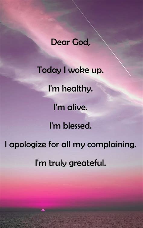 To become suddenly and acutely aware of something, such as some problem or issue. Dear God, Today I woke up. I'm healthy. I'm alive. I'm ...