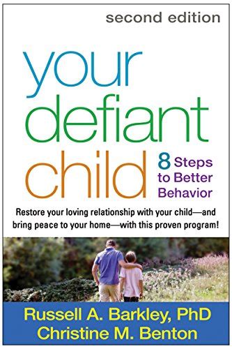 Your Defiant Child Eight Steps To Better Behavior English Edition