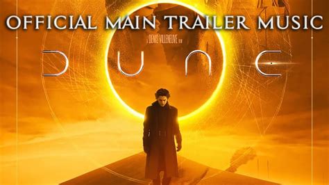 Dune Official Main Trailer Music Song Full Version Trailer 2 Main