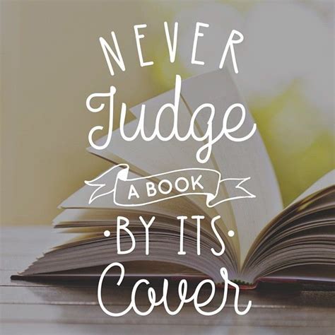 Never Judge A Book By Its Cover Quotes Shortquotes Cc
