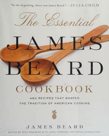 The Essential James Beard Cookbook Recipes That Shaped The Tradition Of American Cooking