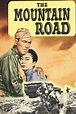The Mountain Road (1960) - Posters — The Movie Database (TMDB)