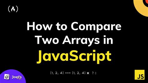 Comparing Arrays In Javascript How To Compare Arrays In Js