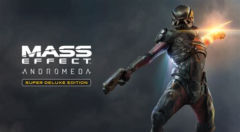Super Deluxe Edition Mass Effect Andromeda Wiki