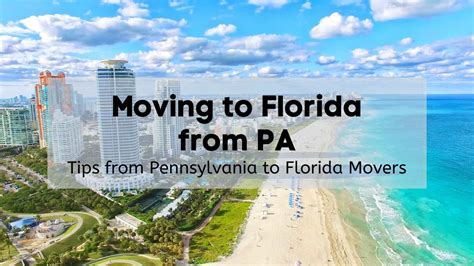 Moving To Florida From Pa Tips 2024 🏄 Pennsylvania To Florida Movers